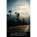 Palm Springs Noir