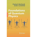 Foundations of Quantum Physics