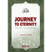 Journey to Eternity (Death, The Grave, The Last Day and the Afterlife)