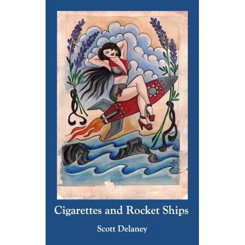 Cigarettes and Rocket Ships