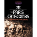 Paris Catacombs, Empire of the Dead