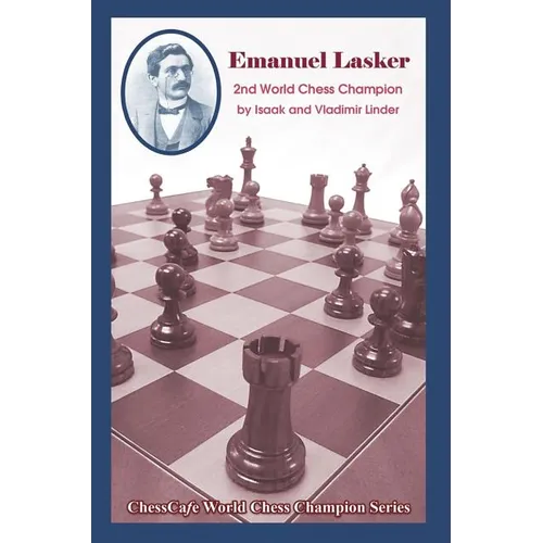 Emanuel Lasker: Second World Chess Champion