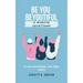 Be You Beyoutiful: 3 Minute Devotions 31 Day Devotional for Teen Girls