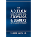 An A.C.T.I.O.N Guide for Union Reps, Stewards & Leaders in the Labor Movement