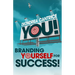 You! Branding Yourself for Success