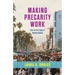 Making Precarity Work: Life on the Edge of Venice Beach