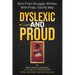 Dyslexic and Proud: Born From Struggle, Written With Pride, Told My Way