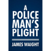 A Policeman's Plight