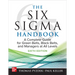 The Six SIGMA Handbook, Sixth Edition: A Complete Guide for Green Belts, Black Belts, and Managers at All Levels