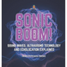 Sonic Boom! Sound Waves, Ultrasound Technology and Echolocation Explained Grade 6-8 Physical Science