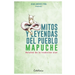 Mitos y leyendas del Pueblo Mapuche