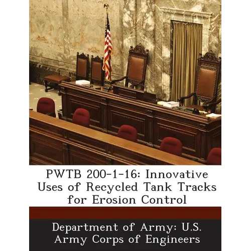 Pwtb 200-1-16: Innovative Uses of Recycled Tank Tracks for Erosion Control