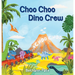 Choo Choo Dino Crew