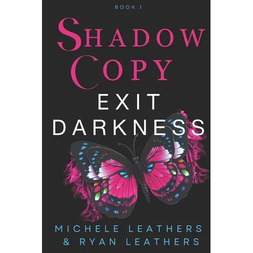 Shadow Copy: Exit Darkness - Paperback