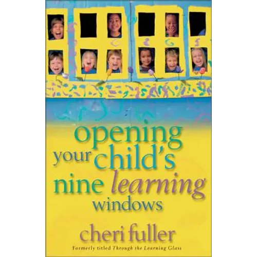Opening Your Child's Nine Learning Windows