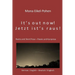 It's out now! - Jetzt ist's raus!: German/English Poetry and Short Prose - Deutsche/Englische Poesie und Kurzprosa