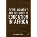Development and the Right to Education in Africa