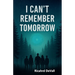 I Can't Remember Tomorrow