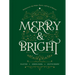 Merry and Bright: Rediscover the Hope, Peace, and Joy of Advent