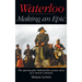 Waterloo - Making an Epic (hardback): The spectacular behind-the-scenes story of a movie colossus