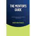 The Mentor's Guide: Fostering Meaningful Educational Relationships