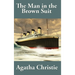 The Man in the Brown Suit by Agatha Christie: A Positronic Book