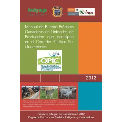 Manual de Buenas Practicas Ganaderas En Unidades de Produccion Que Participan En El Corredor Pacifico Sur Guerrerense.