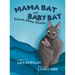 Mama Bat and Baby Bat: Screech, Chirp, Chatter