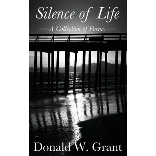 Silence of Life: A Collection of Poems