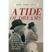 A Tide of Dreams: The Untold Backstory of Coach Paul 'Bear' Bryant and Coaches Carney Laslie and Frank Moseley