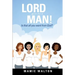 Lord Give Me a Man!