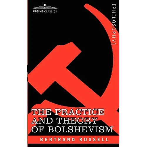 The Practice and Theory of Bolshevism