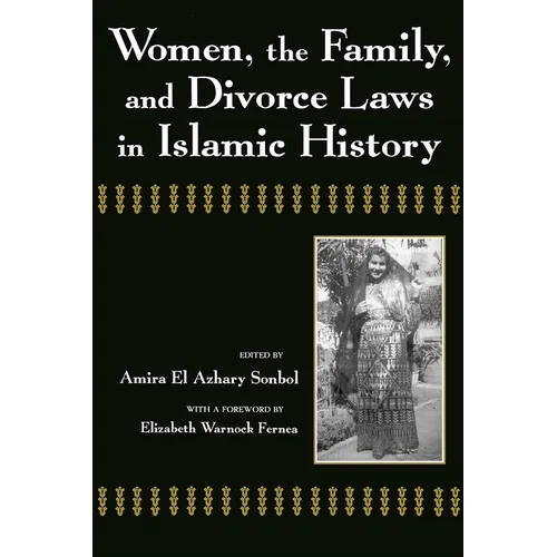 Women, the Family, and Divorce Laws in Islamic History