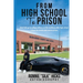 From High School to Prison