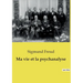 Ma vie et la psychanalyse