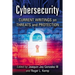 Cybersecurity: Current Writings on Threats and Protection