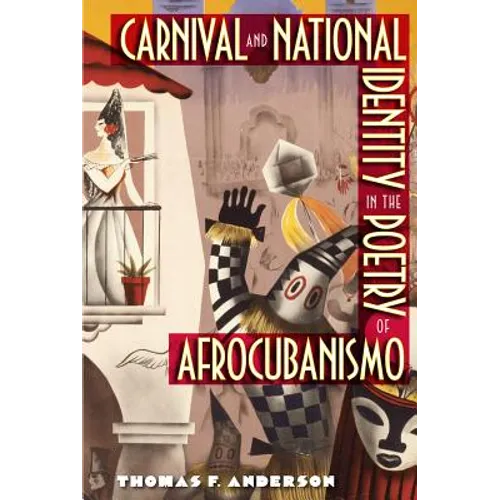 Carnival and National Identity in the Poetry of Afrocubanismo