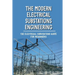 The Modern Electrical Substations Engineering: The Electrical Substations Guide For Beginners: The Basics Of Security