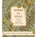 Herbs That Heal: (Catholic) Home Remedies to Forage and Grow