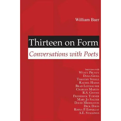Thirteen on Form: Conversations with Poets