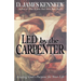 Led by the Carpenter: Finding God's Purpose for Your Life!