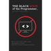 The Black Book of the Programmer: How to get a successful career developing software and how to avoid common mistakes