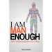 I Am Man Enough: 365 Affirmations for Men
