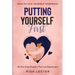 How To Love Yourself Workbook: Putting Yourself First - Be One Step Ahead In The Love Department