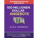 Zusammenfassung und Arbeitsbuch zu "100 Millionen Dollar Angebote": Wie man so gute Angebote macht, dass sich die Leute dumm fühlen, wenn sie Ne