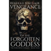 Vengeance of the Forgotten Goddess
