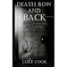 Death Row and Back: A True Story of Survival, Injustice, and Hope