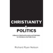 Christianity & Politics: A Memoir of Spiritual Formation and Field Guide for Christians