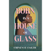 Born in a House of Glass