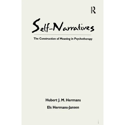 Self-Narratives: The Construction of Meaning in Psychotherapy